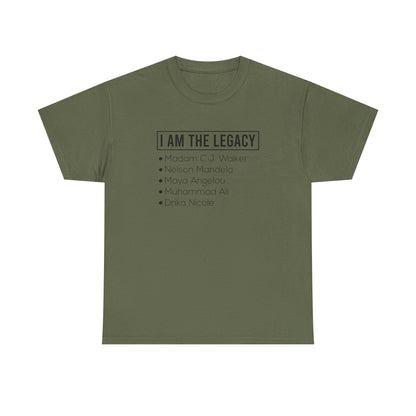 I AM THE LEGACY TEE