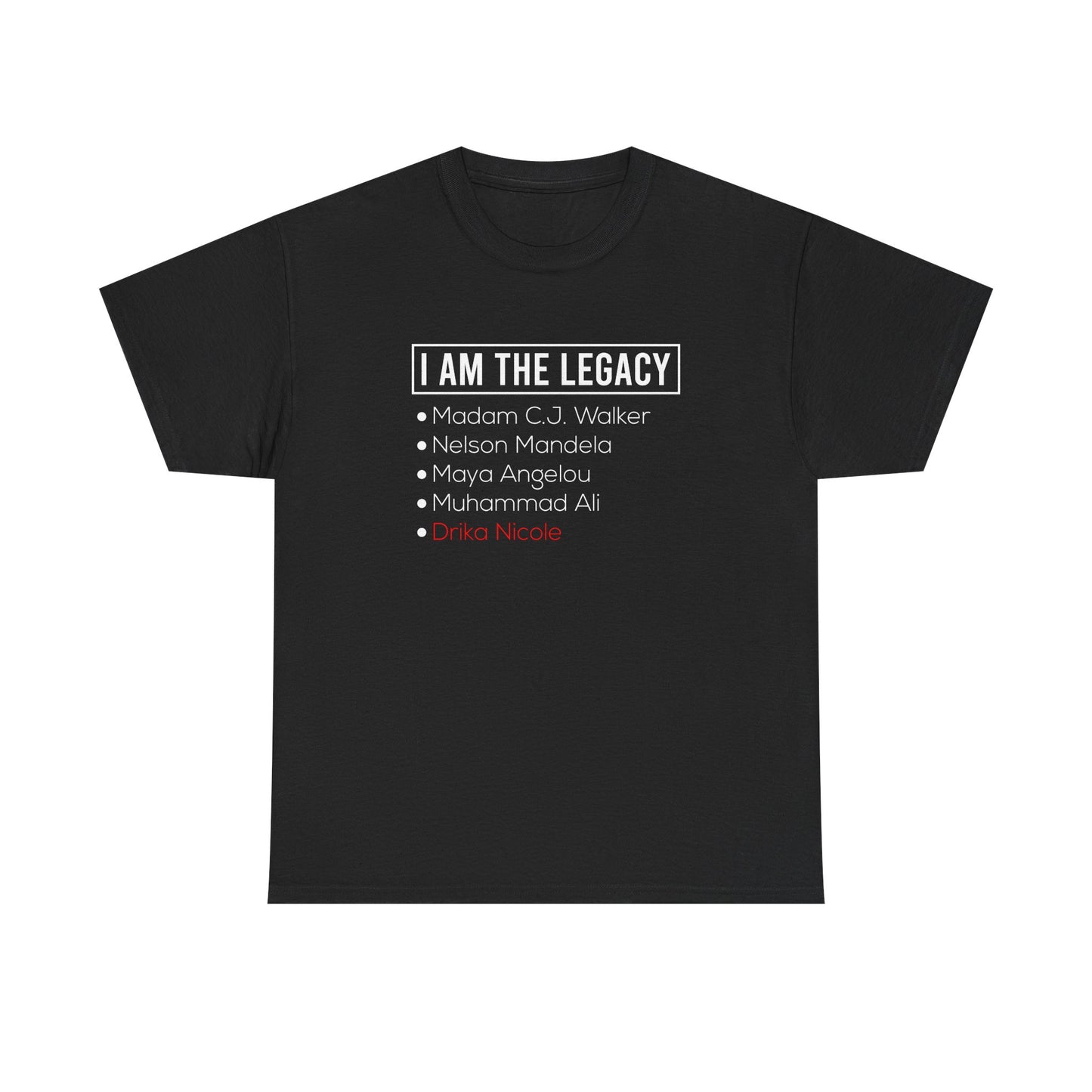 I AM THE LEGACY TEE
