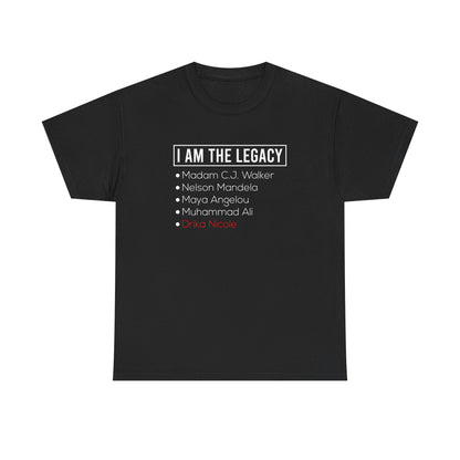 I AM THE LEGACY TEE