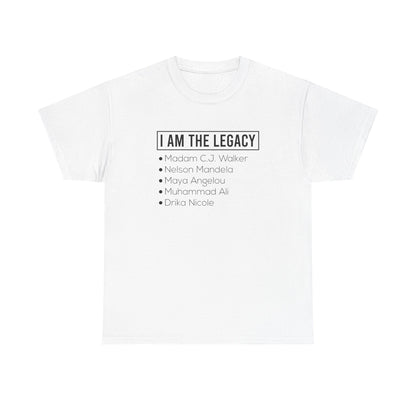 I AM THE LEGACY TEE
