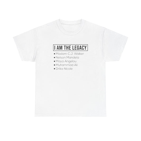 I AM THE LEGACY TEE