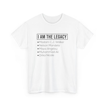I AM THE LEGACY TEE