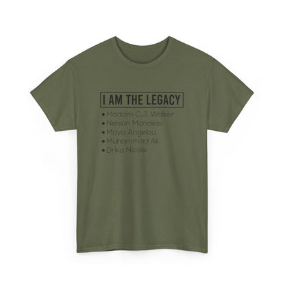 I AM THE LEGACY TEE